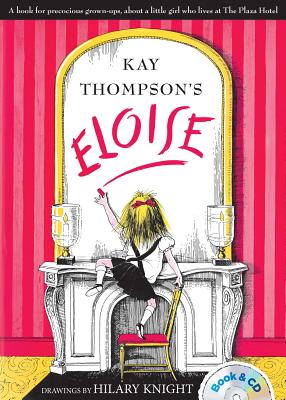 Eloise: Book and CD - Thompson, Kay, and Peters, Bernadette (Read by)