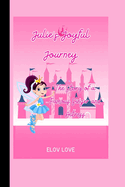 ELov Love: Julie's Joyful Journey: The Story of a Famous Singer and Actress