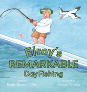 Elroy's Remarkable Day Fishing