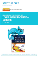 Elsevier Adaptive Learning for Medical-Surgical Nursing (Access Card) - Lewis, Sharon L, RN, PhD, Faan, and Dirksen, Shannon Ruff, RN, PhD, and Heitkemper, Margaret M, RN, PhD, Faan