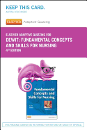 Elsevier Adaptive Quizzing for Fundamental Concepts and Skills for Nursing (Retail Access Card) - Dewit, Susan C, Msn, RN, CNS, Phn, and Williams, Patricia A, RN, Msn, Ccrn, and Elsevier Inc