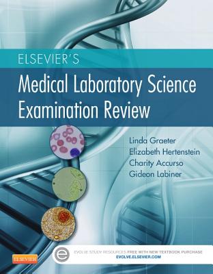 Elsevier's Medical Laboratory Science Examination Review - Graeter, Linda, and Hertenstein, Elizabeth, and Accurso, Charity