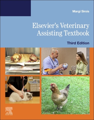 Elsevier's Veterinary Assisting Textbook - Sirois, Margi