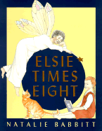 Elsie Times Eight - Babbitt, Natalie