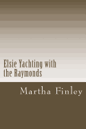 Elsie Yachting with the Raymonds