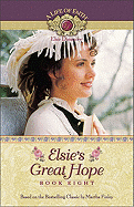 Elsie's Great Hope - Finley, Martha, and Mission City Press (Adapted by)