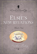 Elsie's New Relations