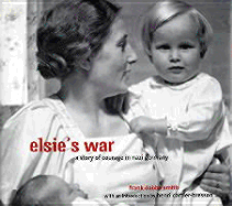 Elsie's War: A Story of Courage in Nazi Germany - Smith, Frank Dabba