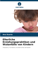 Elterliche Erziehungspraktiken und Wutanf?lle von Kindern