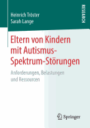 Eltern Von Kindern Mit Autismus-Spektrum-Strungen: Anforderungen, Belastungen Und Ressourcen