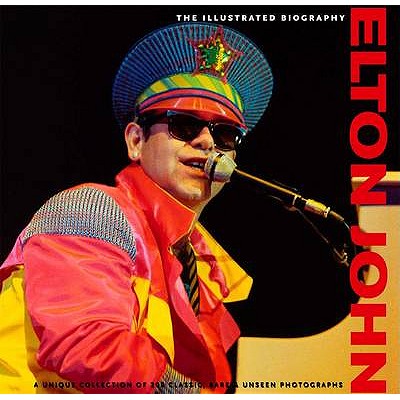 Elton John: Illustrated Biography - Benn, Jane