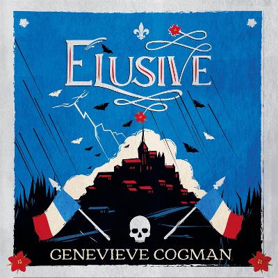 Elusive: An electrifying retelling of the Scarlet Pimpernel packed with magic and vampires - Cogman, Genevieve