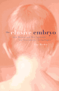 Elusive Embryo: How Men & Women Approach Advanced Reprod