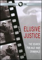 Elusive Justice: The Search for Nazi War Criminals