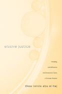 Elusive Justice: Wrestling with Difference and Educational Equity in Everyday Practice