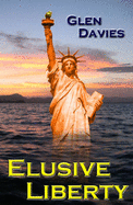 Elusive Liberty - Davies, Glen