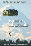 Elusive Pursuits: Lessons from Canada's Interventions Abroad Volume 29