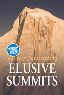 Elusive Summits: Four Expeditions in the Karakoram