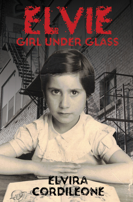 Elvie, Girl Under Glass - Cordileone, Elvira