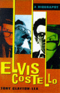 Elvis Costello: A Biography