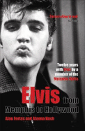 Elvis: From Memphis to Hollywood