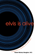 Elvis is Alive
