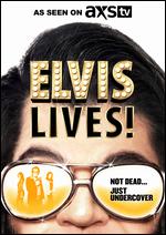 Elvis Lives! - Steve Balderson