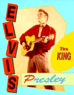 Elvis Presley: The King - Krohn, Katherine E