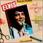 Elvis Sings for Children and Grownups Too! - Elvis Presley