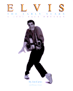 Elvis, the Early Years: A 2001 Fact Odyssey - Curtin, Jim, and Ginter, Renata