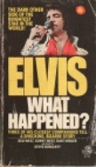 Elvis: What Happened? - Dunleavy, Steve