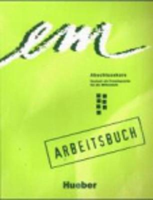 Em - Abschlusskurs: Arbeitsbuch - Peritore, S, and Schwalb, Susanne, and Weers, Dorte