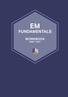 EM Fundamentals Workbook - Ahn, James, and Shappell, Eric