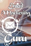 email marketing guru: Email marketing best practices Ideal for marketers.