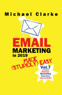 Email Marketing in 2019 Made (Stupidly) Easy