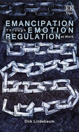 Emancipation Through Emotion Regulation at Work