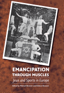 Emancipation Through Muscles: Jews and Sports in Europe