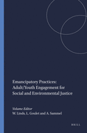Emancipatory Practices: Adult/Youth Engagement for Social and Environmental Justice