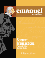 Emanuel Law Outlines: Secured Transactions