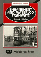 Embankment and Waterloo Tramways - Harley, Robert J.