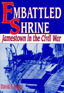 Embattled Shrine: Jamestown in the Civil War