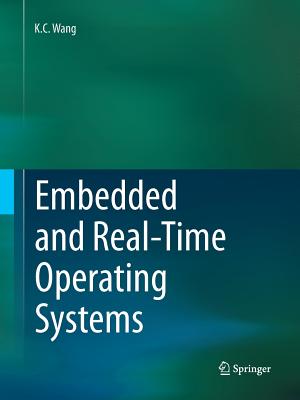 Embedded and Real-Time Operating Systems - Wang, K C
