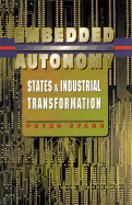 Embedded Autonomy: States & Industrial Transformation