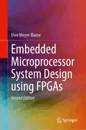 Embedded Microprocessor System Design Using FPGAs