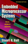Embedded Microprocessor Systems: Real World Design