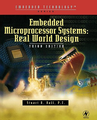 Embedded Microprocessor Systems: Real World Design - Ball, Stuart