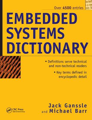 Embedded Systems Dictionary - Ganssle, Jack