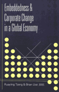 Embeddedness and Corporate Change in a Global Economy
