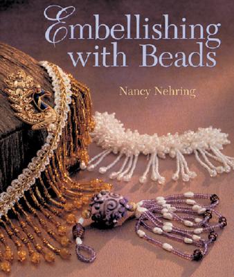 Embellishing with Beads - Nehring, Nancy