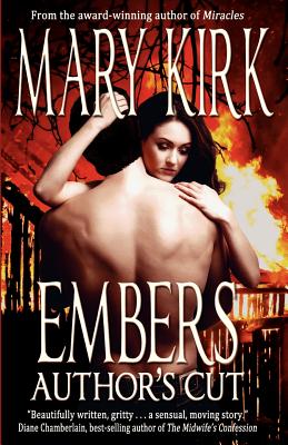 Embers: Author's Cut - Kirk, Mary